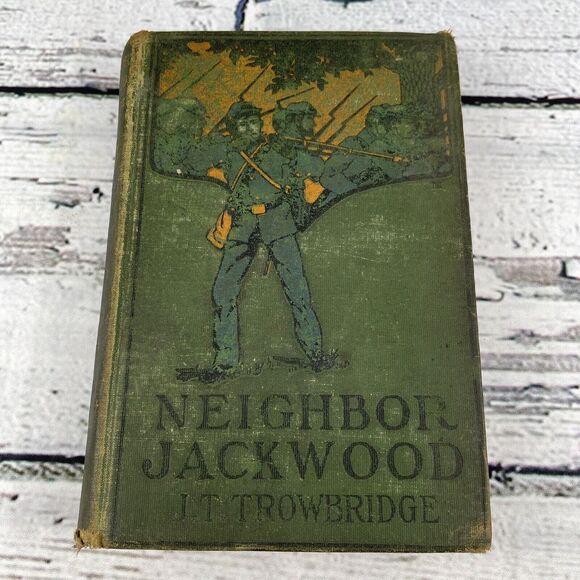 Neighbor Jackwood J.T. Trowbridge Green Book Antique 1900s Fair‎ Condition - Picture 1 of 14